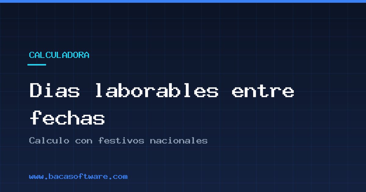 Calculadora de Días Laborables entre Dos Fechas — Gratis